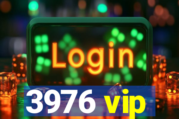 3976 vip